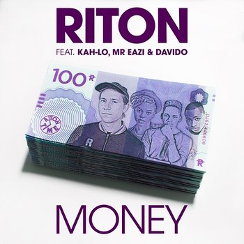 Money - Riton feat. Kah-Lo, Mr Eazi, DaVido