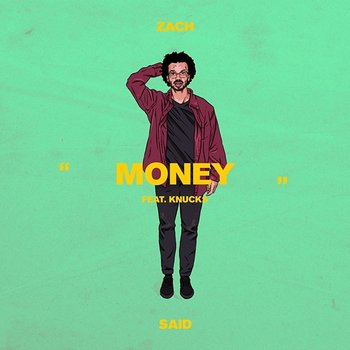 Money - Zach Said feat. Knucks