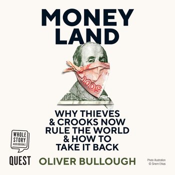 Moneyland - Bullough Oliver