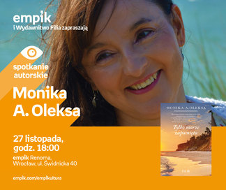 Monika A. Oleksa | Empik Renoma