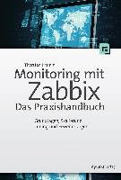 Monitoring mit Zabbix: Das Praxishandbuch - Kramm Thorsten