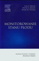Monitorowanie stanu płodu Miller David, Tucker Susan M., Miller Lisa