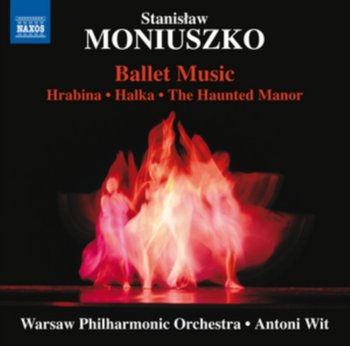 Moniuszko: Ballet Music - Wit Antoni