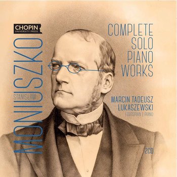 Moniuszko: Complete Solo Piano Works - Łukaszewski Marcin Tadeusz