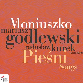 Moniuszko: Pieśni - Mariusz Godlewski, Radosław Kurek