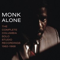 Monk, Thelonious - Monk Alone: Complete Columbia Solo Studio Recordings Monk Thelonious
