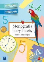 Monografia litery i liczby. Edukacja wczesnoszkolna. Klasa 1