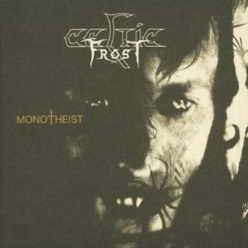 Monotheist - Celtic Frost