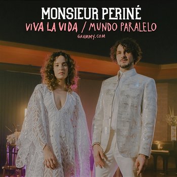 Monsieur Perine - GRAMMY.com "Viva La Vida' & 'Mundo Paralelo' - Monsieur Periné