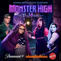 Monster High the Movie (Original Film Soundtrack) Mattel, Monster High