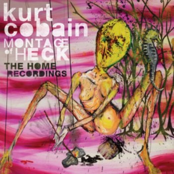 Montage Of Heck: The Home Recordings - Cobain Kurt