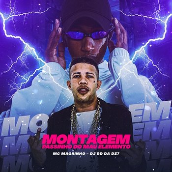 MONTAGEM PASSINHO DO MAU ELEMENTO - Mc Magrinho & DJ RD DA DZ7