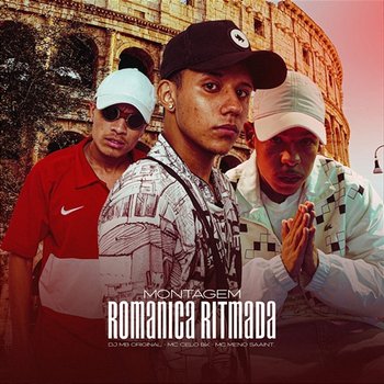 Montagem Romanica Ritmada - MC Celo BK, Meno Saaint & DJ MB Original