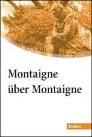 Montaigne über Montaigne. Großdruck - Montaigne Michel