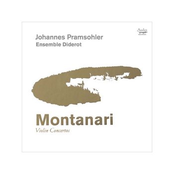 Montanari: Violin Concertos - Pramsohler Johannes, Ensemble Diderot