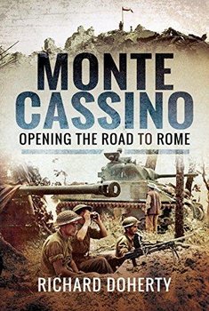 Monte Cassino: Opening the Road to Rome - Doherty Richard