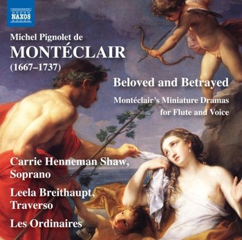 Monteclair Beloved and Betrayed - Les Ordinaires