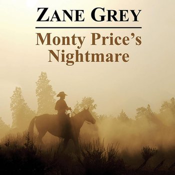 Monty Price's Nightmare - Grey Zane