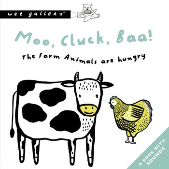 Moo, Cluck, Baa! The Farm Animals Are Hungry: A Book with Sounds - Sajnani Surya