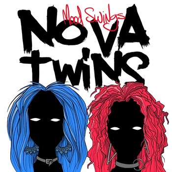 Mood Swings - Nova Twins