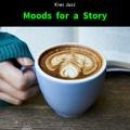 Moods for a Story - Kiwi Jazz