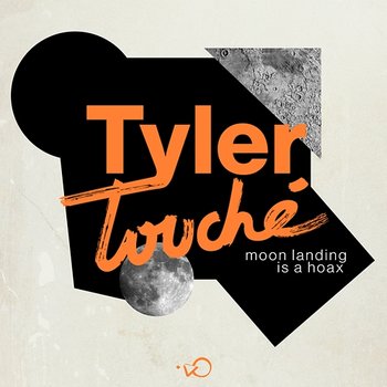 Moon Landing Is A Hoax - Tyler Touché