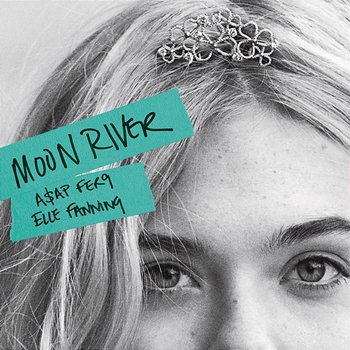 Moon River - A$AP Ferg, Elle Fanning