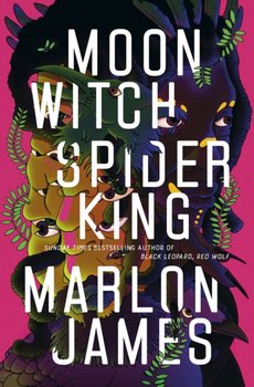 Moon Witch, Spider King. Dark Star Trilogy. Volume 2 - James Marlon