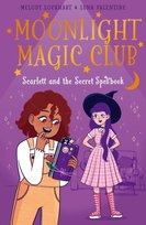 Moonlight Magic Club, Moonlight Magic Club: Scarlett and the Secret Spellbook Melody Lockhart