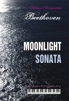 Moonlight Sonata - Beethoven Ludwig van, Kingsbury Anton