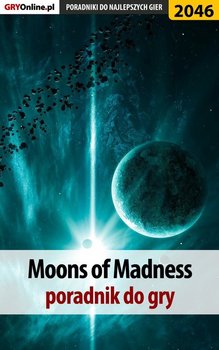 Moons of Madness - poradnik do gry - Fras Natalia N.Tenn