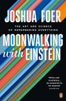 Moonwalking with Einstein Foer Joshua