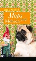 Mops und Möhren - Porath Silke