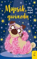 Mopsik, który chciał zostać gwiazdą. Tom 6 - ebook epub Swift Bella