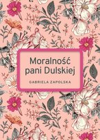 Moralność pani Dulskiej Zapolska Gabriela