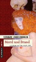 Mord und Brand - Loibelsberger Gerhard