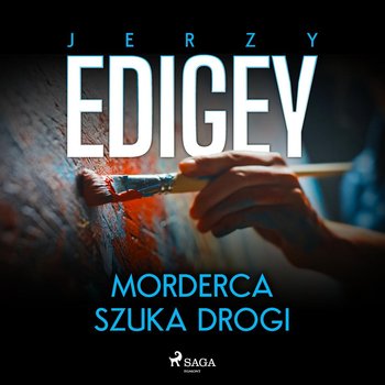 Morderca szuka drogi - Edigey Jerzy