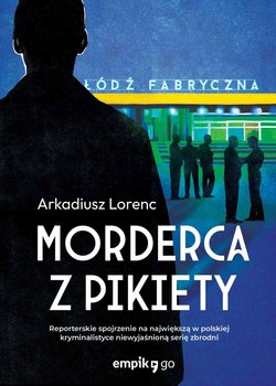Morderca z pikiety - Lorenc Arkadiusz