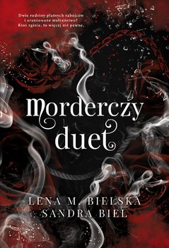 Morderczy duet - Biel Sandra, Bielska Lena M.