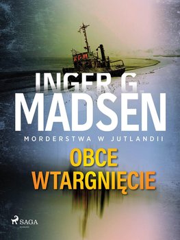 Morderstwa w Jutlandii. Obce wtargnięcie - Gammelgaard Madsen Inger