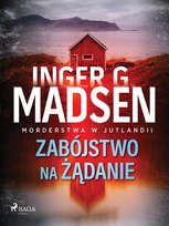 Morderstwa w Jutlandii: Zabójstwo na żądanie - ebook mobi Gammelgaard Madsen Inger