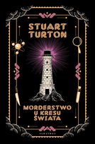 Morderstwo u kresu świata (barwione brzegi) Turton Stuart
