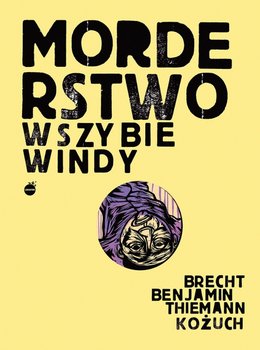 Morderstwo w szybie windy - Brecht Bertolt, Benjamin Walter
