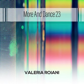 More And Dance 23 - Valeria Roiani