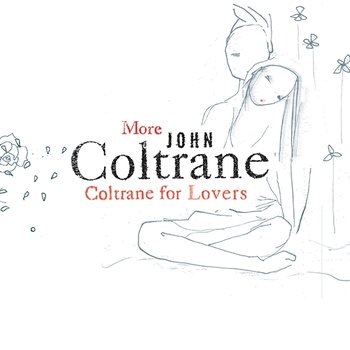 More Coltrane For Lovers - John Coltrane