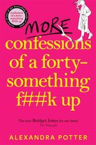 More Confessions of a Forty-Something F**k Up Potter Alexandra