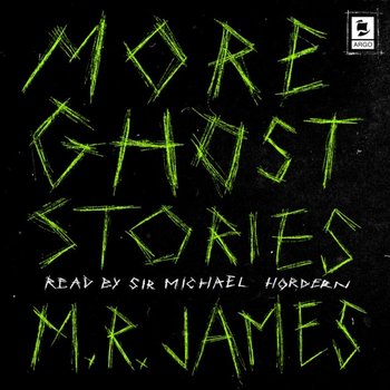 More Ghost Stories - James M. R.