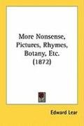 More Nonsense, Pictures, Rhymes, Botany, Etc. (1872) - Lear Edward