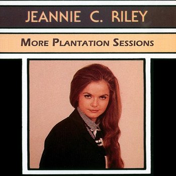 More Plantation Sessions - Jeannie C. Riley