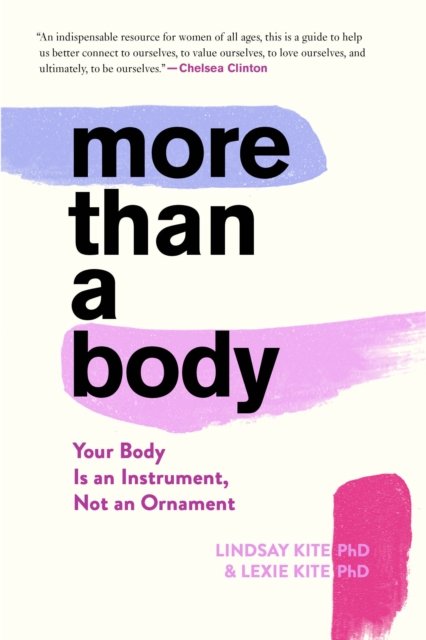 More Than a Body: Your Body Is an Instrument, Not an Ornament - Lexie ...